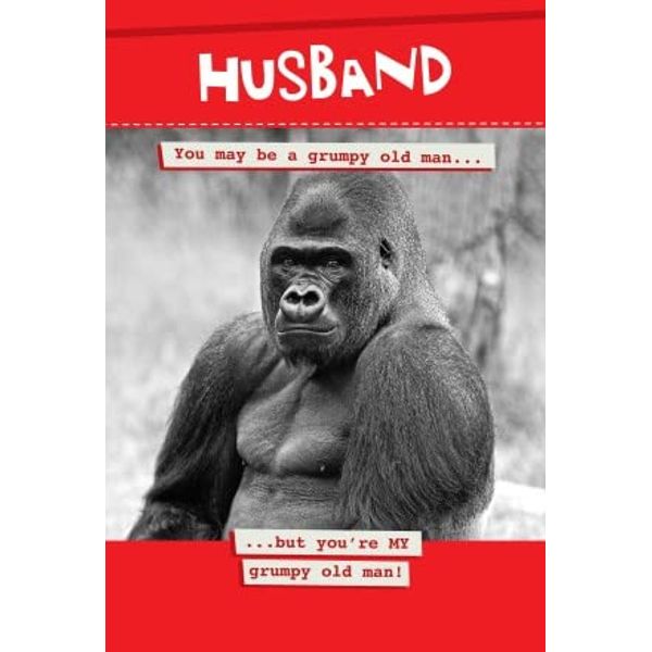 Valentine’s Day Card - Husband - Grumpy Old Man - But You're My Grumpy Old Man