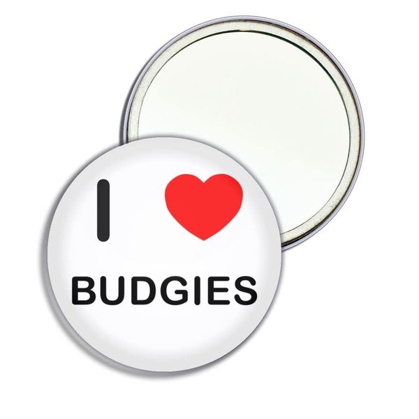I Love Budgies - 55mm Round Compact Mirror