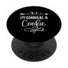 I'm Gonna Be A Cookie Special Grandma PopSockets Swappable PopGrip