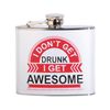 I Don't Get Drunk I Get Awesome 5 oz. Stainless Steel Flask