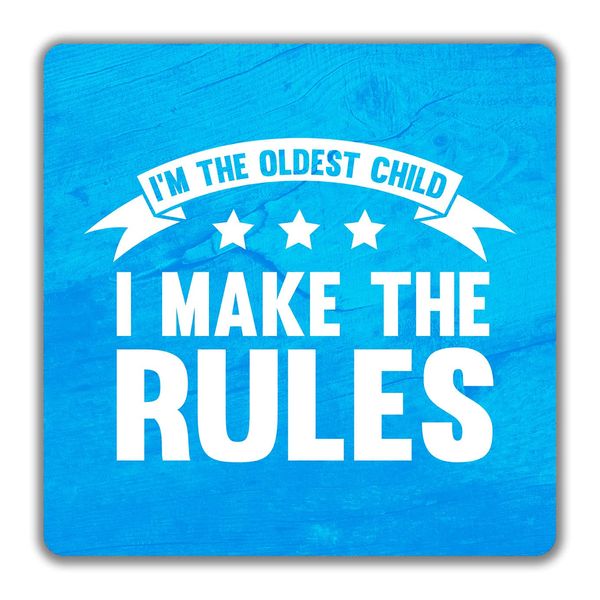 Shopagift I'm The Oldest Child I Make Rules 2 Pack Coasters - 9cm x 9cm
