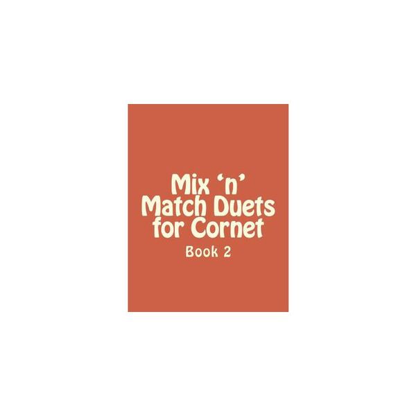 【预订】Mix 'n' Match Duets for Cornet: Book 2