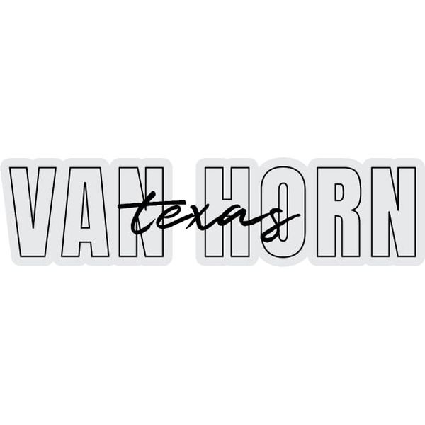 Van Horn Texas Souvenir Vinyl Decal Sticker Clear Script Design 4 Inch