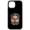 It's A Coffee & Lunch Serving Kinda Day Funny Lunch Lady Case for iPhone 15