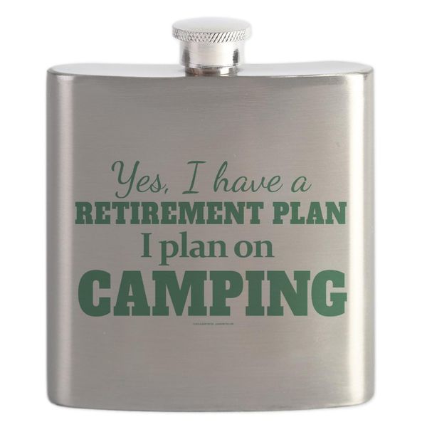 CafePress Camping Retirement Plan Flask 7 oz Stainless Steel Drinking Flask