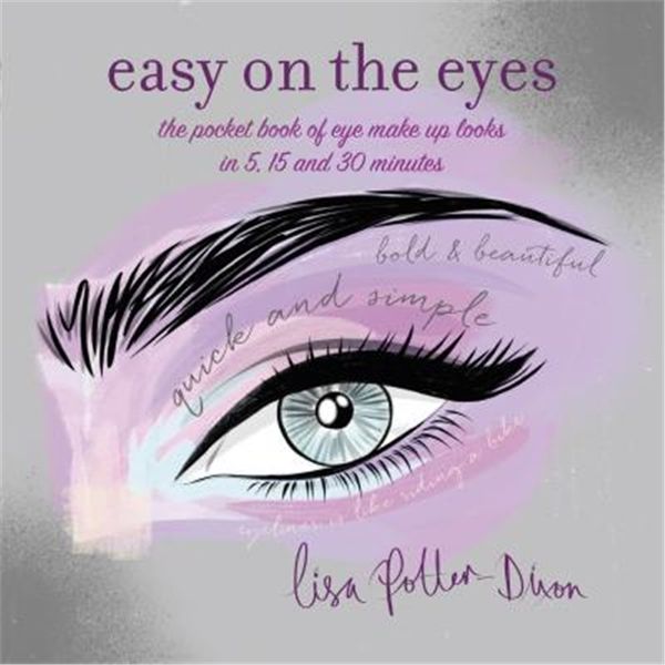 预订 Easy on the Eyes:The Pocket Book of Eye Make-Up Looks in 5, 15 and 30 Minutes