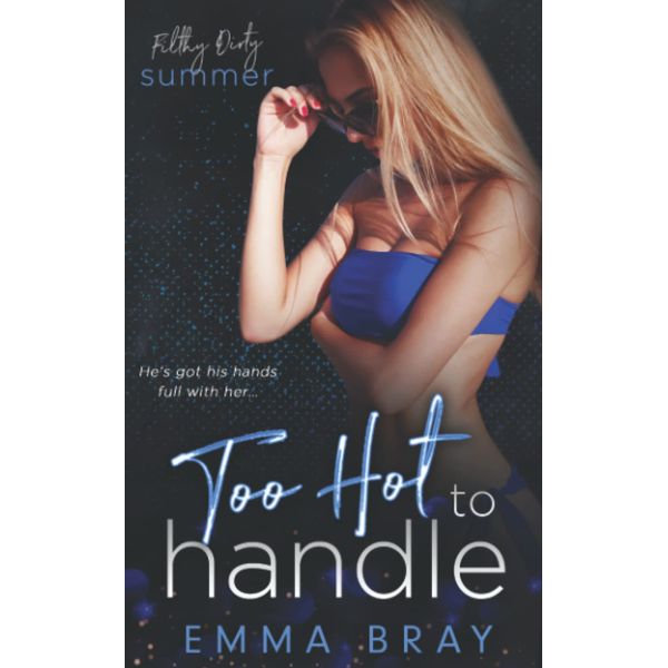 Too Hot to Handle: Filthy Dirty Summer