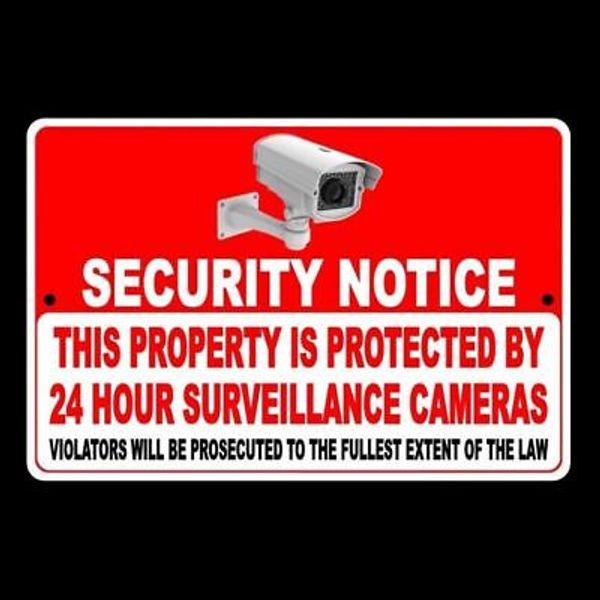 Security Notice this Property Is Protected By 24 Hour Surveillance Cameras Sign