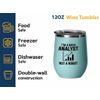 Data Analyst Teal Edition Wine Tumbler 12oz - not a robot - Computer Science Tech Web Developer IT Database Programming Coding Software