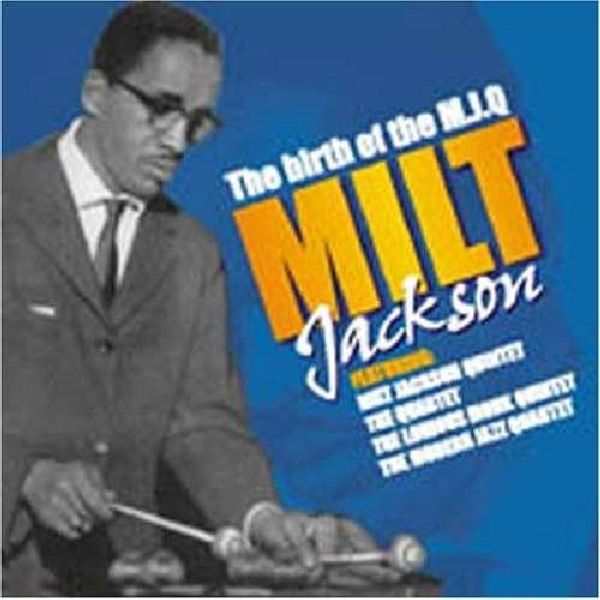 The Birth of the Modern Jazz Quartet