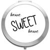 Home sweet home statement (style one) [CM17FH] compact pocket mirror - silver round circle shape