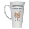 If You Took Out Your Intestines Coffee or Tea Mug