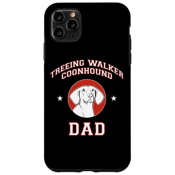 Treeing Walker Coonhound Dad Dog Father Case for iPhone 11 Pro Max