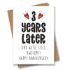 3rd Anniversary Card - 3 Years Later and Still Awesome