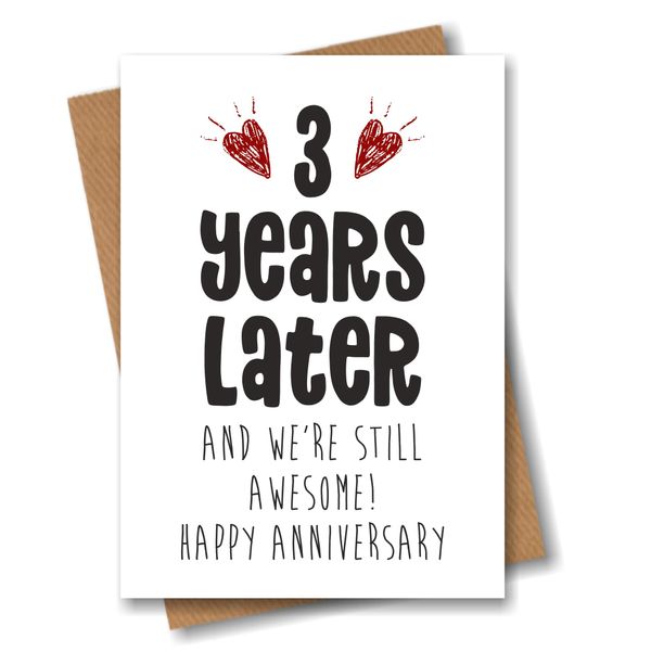 3rd Anniversary Card - 3 Years Later and Still Awesome