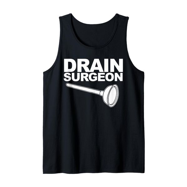 Drain Surgeon funny Plumber Drain Surgeon Tank Top