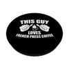 This Guy Loves French Press Coffee PopSockets Swappable PopGrip