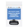 Throttle Body Assembly Connector for 2011 Toyota Camry