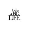 ZUHAUSE kleine Wandpoesie Live a big life