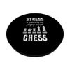 Chess Player Stress Funny Quote PopSockets Swappable PopGrip