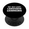 Funny Language Learning Lover Quotes Linguistics Teacher PopSockets Swappable PopGrip