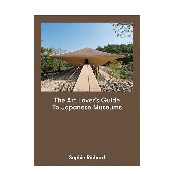 给艺术爱好者的日本博物馆指南 The Art Lover’s Guide to Japanese Museums 进口原版英文展览画集画册艺术 善本图书