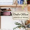 Dad's Office Genius at Work - Home Office Sign