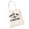 Flox Creative Trust me a doctor tote bag