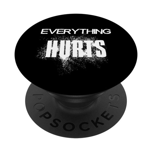 EVERYTHING HURTS - SCHRIFT in WEIß PopSockets mit austauschbarem PopGrip