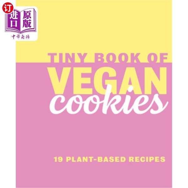 【中商原版】Tiny Book of Vegan Cookies: 19 Plant-Based Recipes 素食饼干小册子：19种植物食谱