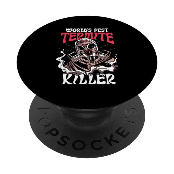 World's Pest termite Killer Pest Control Termites PopSockets Swappable PopGrip