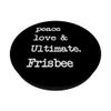 Peace Love & Ultimate Frisbee | Flying Disk Golf PopSockets Adhesive PopGrip