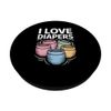 I Love Diapers Pastel Humor Statement PopSockets Adhesive PopGrip