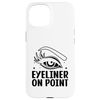 Eyeliner On Point Make Up Cosmetics Case for iPhone 15