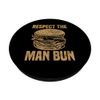 Respekt Tha Man Bun Man Bun PopSockets mit austauschbarem PopGrip