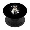 Not So Funny Meow State Trooper Designer PopSockets Swappable PopGrip
