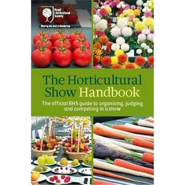 预订The Horticultural Show Handbook:The Official RHS Guide to Organising, Judging and Competing in a S