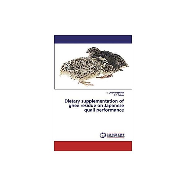 预订 Dietary supplementation of ghee residue on Japanese quail performance [ISBN:9786135821949]