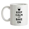 Keep Calm and Bake On - 10oz - Ceramic Mug for Coffee/Tea
