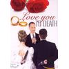Love you to death - Series 1 (2006) (import)