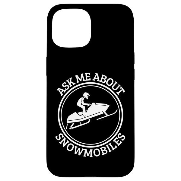 iPhone 15 Snowmobiling Coach Ask Me About Snowmobiles Case