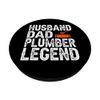 Funny Husband Dad Plumber Legend Pipe Wrenches PopSockets Swappable PopGrip