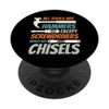 All Tools are Hammers except Screwdrivers which are Chisels PopSockets Adhesive PopGrip