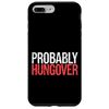 Probably Hungover Drunk Headache Party ||-- Case for iPhone 7 Plus/8 Plus