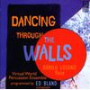 Dancing through the Walls [IMPORT]