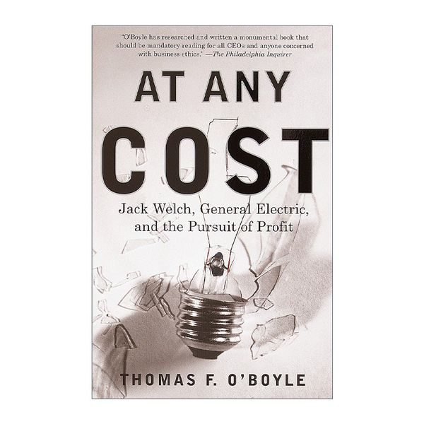 逐利为嬴 英文原版 At Any Cost 通用电气成功史 Thomas F O'Boyle 英文版 进口英语原版书籍