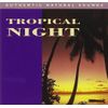 Tropical Night