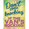 Don't Come Knocking if The Van's Rocking - Fridge Magnet