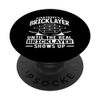 Bricklayer Everybody's A Bricklayer Until The Real PopSockets Adhesive PopGrip