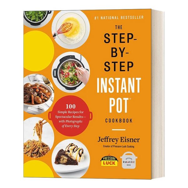 The Step-by-Step Instant Pot Cookbook 分步速溶锅食谱 英文版 进口英语原版书籍 英文原版